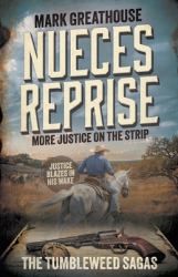 Nueces Reprise : More Justice on the Strip (a Western Adventure Series)