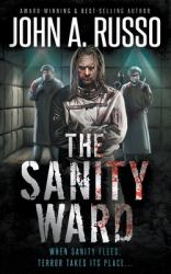 The Sanity Ward : A Novel of Psychological Terror