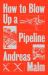 How to Blow up a Pipeline