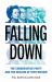 Falling Down : The Conservative Party and the Decline of Tory Britain
