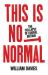 This Is Not Normal : The Collapse of Liberal Britain