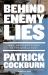 Behind Enemy Lies : War, News and Chaos in the Middle East