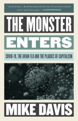The Monster Enters : COVID-19, Avian Flu, and the Plagues of Capitalism