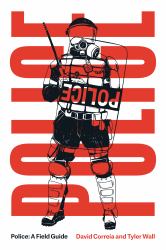 Police: a Field Guide Revised Edition