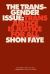 The Transgender Issue : Trans Justice Is Justice for All The Transgender Issue : Trans Justice Is Justice for All