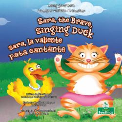 Sara, la Valiente Pata Cantante (Sara, the Brave, Singing Duck) Bilingual Eng/Spa
