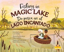 De Pesca en el Lago Encantado (Fishing in Magic Lake) Bilingual Eng/Spa