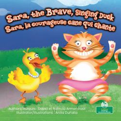Sara, the Brave, Singing Duck (Sara, la Courageuse Cane Qui Chante) Bilingual Eng/Fre