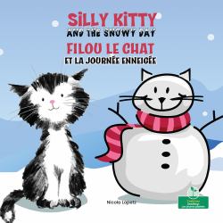 Silly Kitty and the Snowy Day (Filou le Chat et la Journée Enneigée) Bilingual Eng/Fre