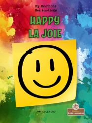 Happy (la Joie) Bilingual Eng/Fre