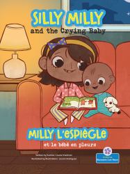 Milly l'espiègle et le Bébé en Pleurs (Silly Milly and the Crying Baby) Bilingual Eng/Fre