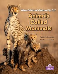 Animals Called Mammals