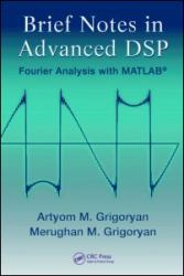 Brief Notes in Advanced DSP : Fourier Analysis with MATLAB