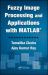 Fuzzy Image Processing and Applications with MATLAB