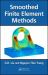 Smoothed Finite Element Methods