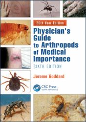 Physician's Guide to Arthropods of Medical Importance, Sixth Edition