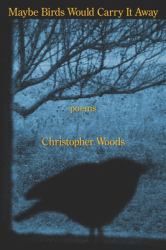 Maybe Birds Would Carry It Away