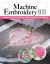 Machine Embroidery 101 : Complete Guide to Downloading, Digitizing, Stabilizing, and Hooping