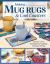 Making Mug Rugs and Cool Coasters : Easy-To-Learn Techniques for Quilting and Sewing