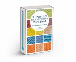 Tunisian Crochet Stitch Card Deck : 50 Essential Stitches to Mix and Match