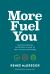 More Fuel You : Understanding Your Body and How to Fuel Your Adventures More Fuel You : Understanding Your Body and How to Fuel Your Adventures