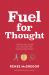 Fuel for Thought : A Practical Guide to Fuelling for Your Adventures Fuel for Thought : A Practical Guide to Fuelling for Your Adventures