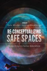 Re-Conceptualizing Safe Spaces : Supporting Inclusive Education