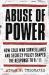 Abuse of Power : How Cold War Surveillance and Secrecy Policy Shaped the Response To 9/11