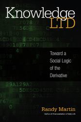 Knowledge LTD : Toward a Social Logic of the Derivative
