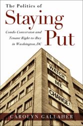 The Politics of Staying Put : Condo Conversion and Tenant Right-To-Buy in Washington, DC