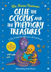 Ollie the Octopus and the Memory Treasures : A Story to Help Kids after Loss or Bereavement