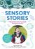 Sensory Stories to Support Additional Needs : Making Narratives Accessible Through the Senses