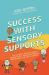 Success with Sensory Supports : The Ultimate Guide to Using Sensory Diets, Movement Breaks, and Sensory Circuits at School