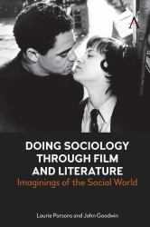Doing Sociology Through Film and Literature : Imaginings of the Social World