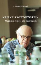 Kripke's Wittgenstein : Meaning, Rules, and Scepticism