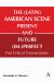 The (Latin) American Scene, Present and Future (Im-)Perfect : Five Critical Conversations