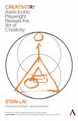 CreativitRy : Asia's Iconic Playwright Reveals the Art of Creativity