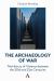 The Archaeology of War : The History of Violence Between the 20th and 21st Centuries