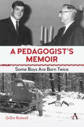 A Pedagogist's Memoir : Some Boys Are Born Twice