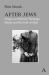 After Jews : Essays on Political Theology, Shoah and the End of Man