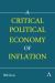 A Critical Political Economy of Inflation A Critical Political Economy of Inflation