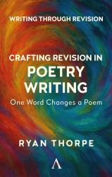 Crafting Revision in Poetry Writing : One Word Changes a Poem