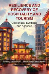 Resilience and Recovery of Hospitality and Tourism : Challenges, Synthesis and Agendas