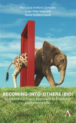 Becoming into Others (BIO) : An Interdisciplinary Approach to Problems Concerning Life