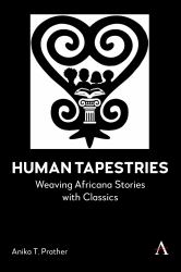 Human Tapestries : Weaving Africana Stories with Classics