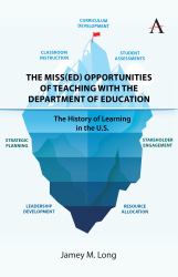 The Miss(Ed) Opportunities of Teaching with the Department of Education : The History of Learning in the U. S.