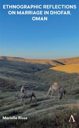 Ethnographic Reflections on Marriage in Dhofar, Oman