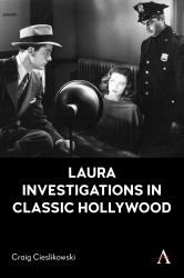 Laura Investigations in Classic Hollywood