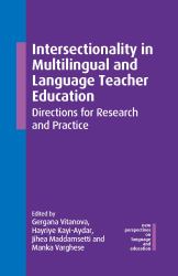 Intersectionality in Multilingual and Language Teacher Education : Directions for Research and Practice