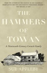 The Hammers of Towan : A Nineteenth-Century Cornish Family